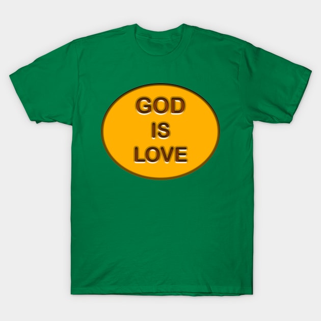 GOD IS LOVE T-Shirt by Jess Divine Enterprises, L.L.C.